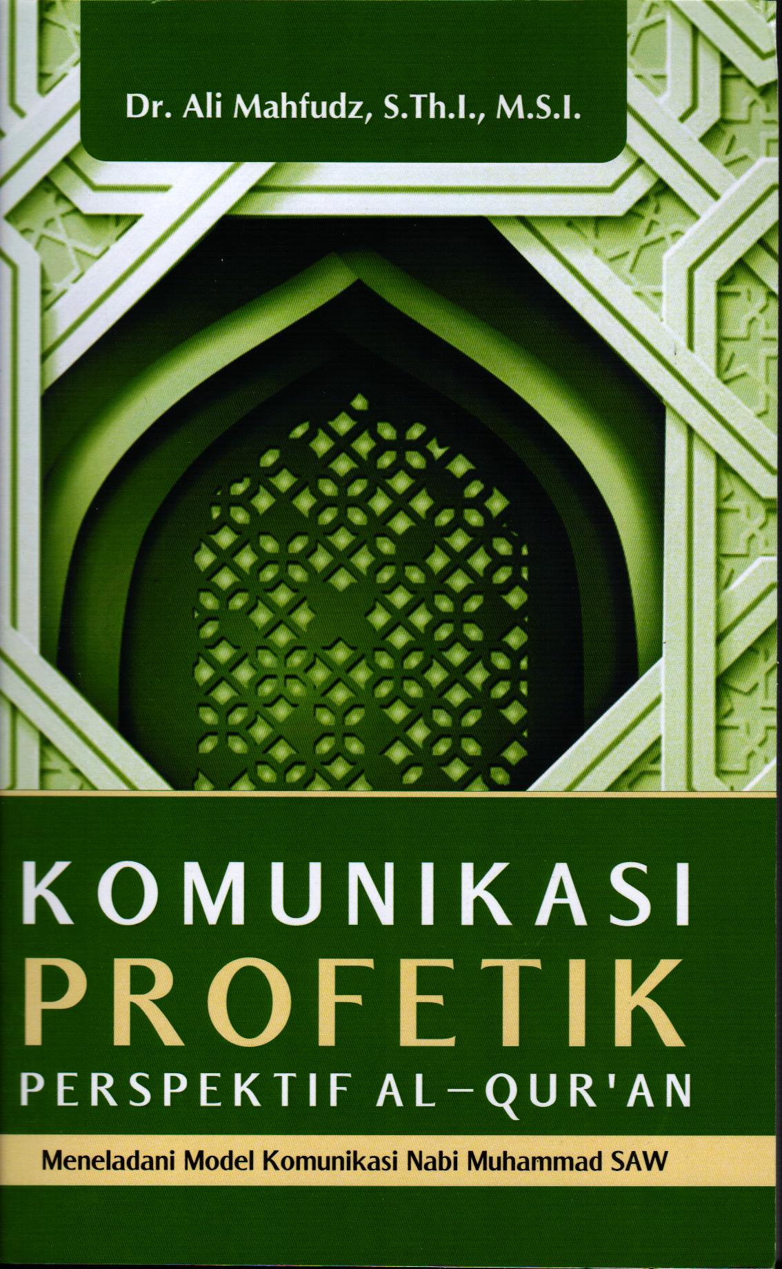 Komunikasi Profetik Persepektif Al Quran ,Meneladani Model Komunikasi Nabi Muhamad SAW