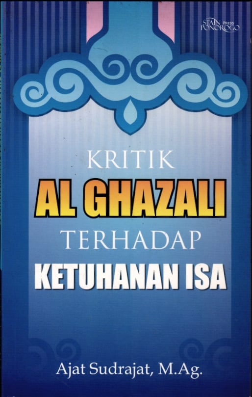 Kritik Al Ghazali Terhadap Ketuhanan Isa