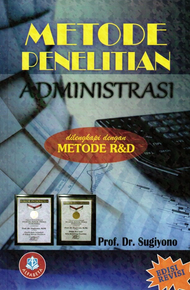 Metode Penelitian Administrasi dilengkapi Metode R&D