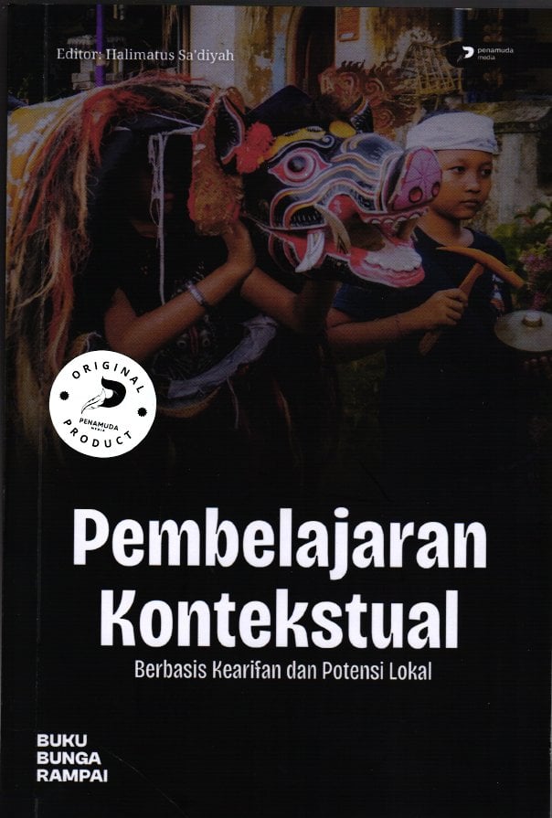Pembelajaran Kontekstual Berbasis Kearifan dan Potensi Lokal