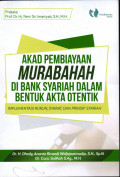 Akad Pembiayaan Murabahah Di Bank Syariah Dalam Bentuk Akta Otentik