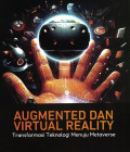 Augmented dan Virtual Reality; Transformasi Teknologi Menuju Metaverse