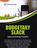 Budgetary Slack; Kajian dari Berbagai Perspektif