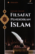 Dasar - Dasar Filsafat Pendidikan Islam