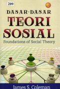 Dasar - Dasar Teori Sosial (Foundation of Social Theory/Edisi Revisi)