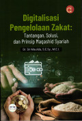 Digitalisasi pengelolaan zakat : tantangan, solusi, dan prinsip maqashid syariah