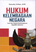 Hukum Kelembagaan Negara Teori dan Sejarah Ketatanegaraan Republik Indonesia