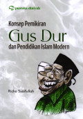 Konsep Pemikiran Gus Dur dan Pendidikan Islam Modern