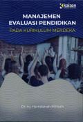 Manajemen Evaluasi Pendidikan pada Kurikulum Merdeka
