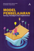 Model Pembelajaran : Konsep, Paradigma Dan Implementasi