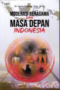 Moderasi Beragama Dan Masa Depan Indonesia