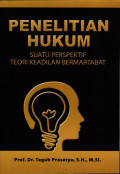 PENELITIAN HUKUM, Suatu Perspektif Teori Keadilan Bermartabat