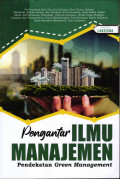 PENGANTAR ILMU MANAJEMEN Pendekatan Green Management