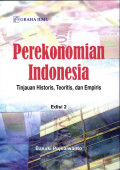 Perekonomian Indonesia Edisi 2; Tinjauan Historis, Teoritis, dan Empiris
