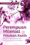 PEREMPUAN MILENIAL dalam Pelukan Kasih Refleksi Spiritualitas dan Motherhood di Era Modern