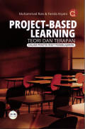 Project-Based Learning Teori dan Terapan dalam Praktik Riset Pembelajaran