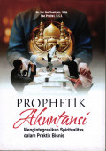 Prophetik Akuntansi Mengintegrasikan Spiritualitas dalam Praktik Bisnis