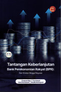 Tantangan Keberlanjutan Bank Perekonomian Rakyat (BPR): Dari Kinerja Hingga Regulasi
