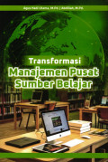 Transformasi Manajemen Pusat Sumber Belajar